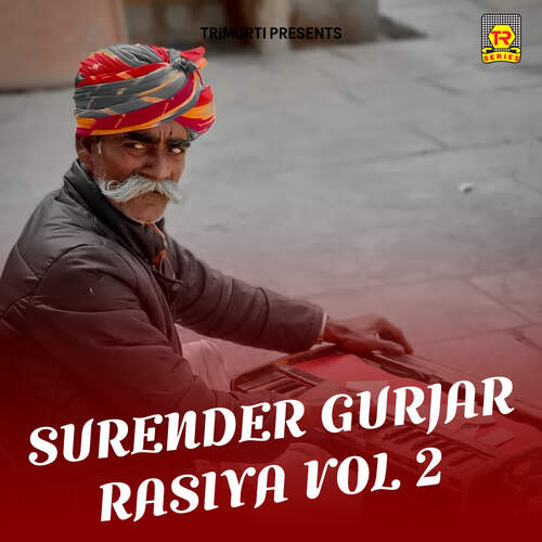 Surender Gurjar Rasiya Vol 2 Surender Gurjar MP3 Download